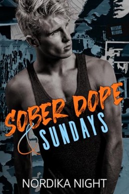 Sober Dope & Sundays (Weekday Weirdos 2)