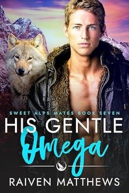 His Gentle Omega (Sweet Alps Mates #7)