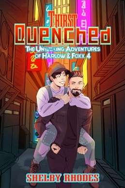 Thirst Quenched (The Unwilling Adventures of Harlow & Foxx 4)