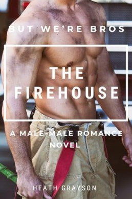 The Firehouse (But We're Bros! 22)