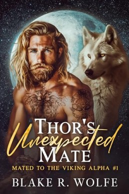 Thor's Unexpected Mate (Mated to the Viking Alpha 1)