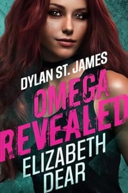 Dylan St. James: Omega Revealed (Dylan St. James Omegaverse 2)