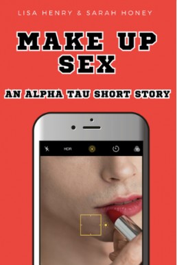 Make Up Sex (Alpha Tau 3.5)