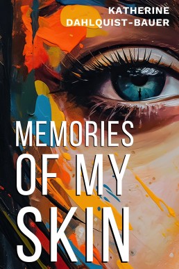 Memories Of My Skin