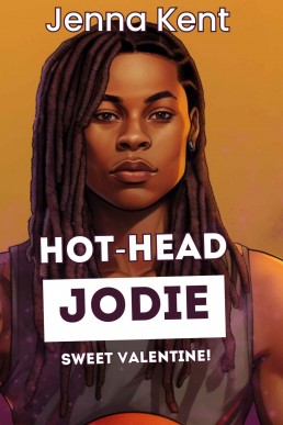 Hot-Head Jodie: Sweet Valentine (Ava and Alana Diaries Book 5)