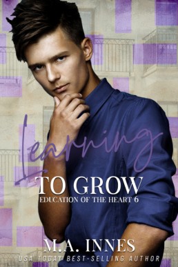 Learning to Grow (The Education of the Heart 6)