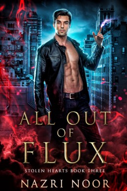 All out of Flux (Stolen Hearts 3)