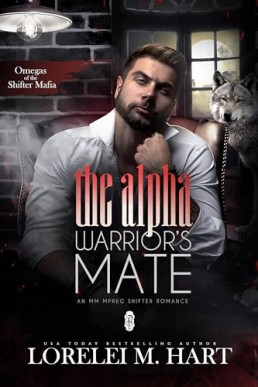 The Alpha Warrior’s Mate (Omegas of the Shifter Mafia 5)