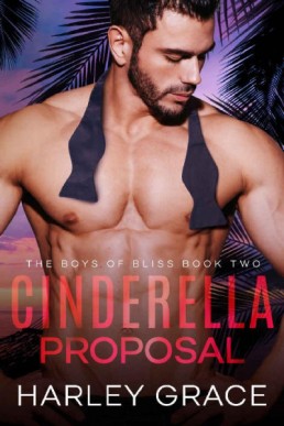 Cinderella Proposal (The Boys of Bliss 2)