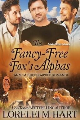 The Fancy-Free Fox’s Alphas (Male-Order Mates 15)