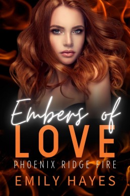 Embers of Love: A Lesbian/Sapphic Firefighter Romance (Phoenix Ridge Fire Department Book 4)