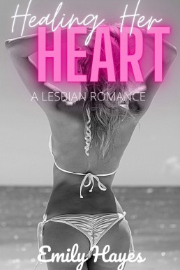 Healing Her Heart: A Lesbian Romance (Forever Series Book 8)