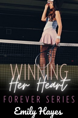 Winning Her Heart: A Lesbian Romance (Forever Series Book 5) (New Cover)