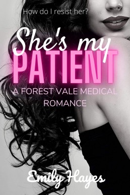 She's My Patient: A Lesbian Medical Romance (Forest Vale Hospital Book 4)