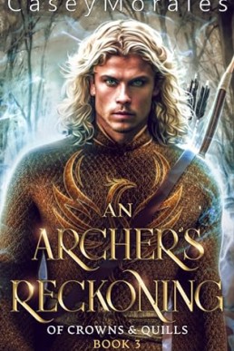 An Archer's Reckoning (Of Crowns & Quills 3)