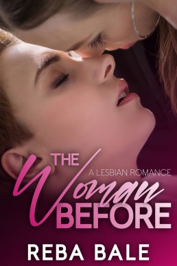 The Woman Before (Second Chances Lesbian Romance Book 2.5)