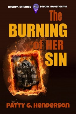 The Burning of Her Sin (Brenda Strange Paranormal Mystery Series Book 1)