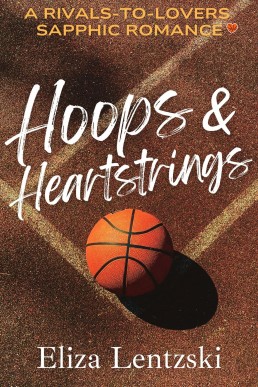 Hoops & Heartstrings: A Rivals-to-Lovers Sapphic Romance