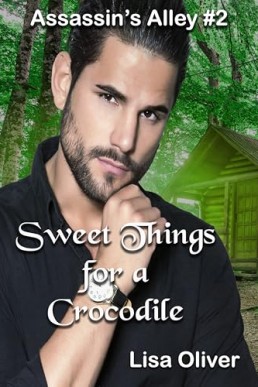 Sweet Things For A Crocodile (Assassin’s Alley 2)