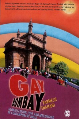 Gay Bombay: Globalization, Love and Longing in Contemporary India