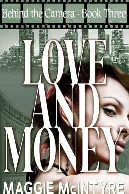 Love and Money (Behind the Camera Book 3) (New Cover)