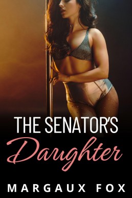 The Senator's Daughter (Infinite Tenderness Series Book 2) (New Cover)