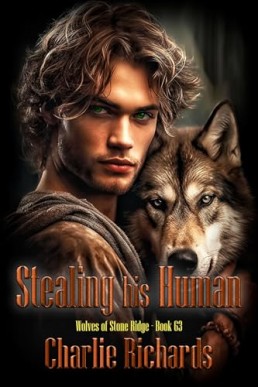 Stealing his Human (Wolves of Stone Ridge 63)