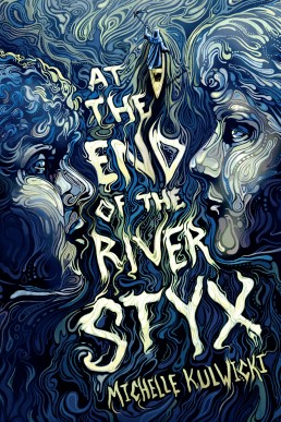 At the End of the River Styx