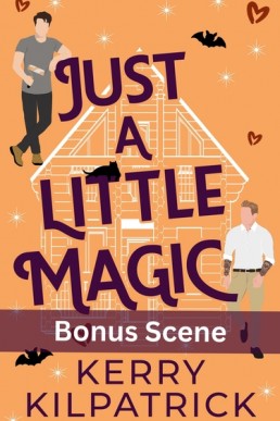 Just A Little Magic (Bonus Scene)