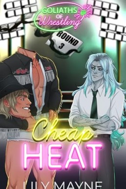 Cheap Heat (Goliaths of Wrestling 3)