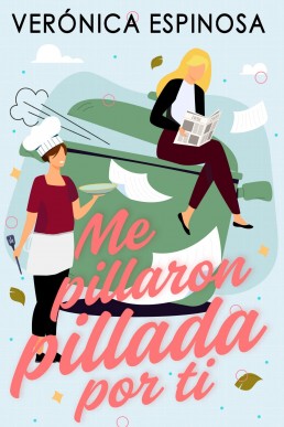 Me pillaron pillada por ti (Spanish Edition)