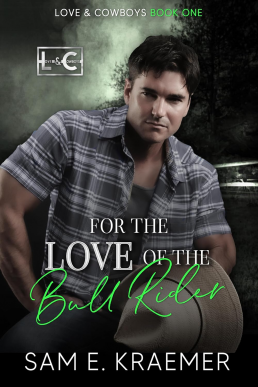 For the Love of the Bull Rider (Love & Cowboys 1)