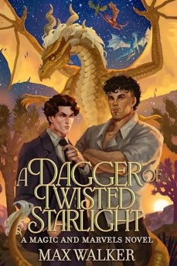 A Dagger of Twisted Starlight (Magic & Marvels 3)