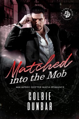 Matched into the Mob (The Wolves of La Luna Noir 2)