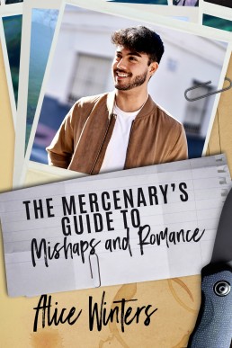 The Mercenary's Guide to Mishaps and Romance (The Hitman's Guide #7)