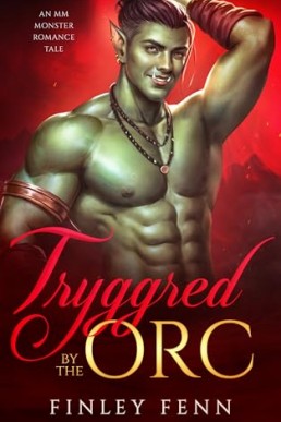 Tryggred by the Orc (Orc Sworn 6.5)