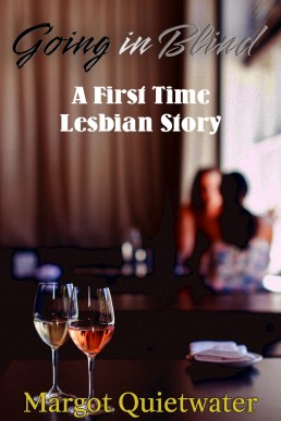 Going in Blind: A First Time Lesbian Story