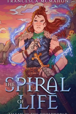 The Spiral of Life (Eilean in the Otherworld Book 1)