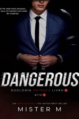 DANGEROUS: Ato I (Payback Livro 1)(Portuguese)PDF