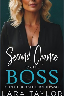 Second Chance for the Boss: An Enemies to Lovers Lesbian Romance