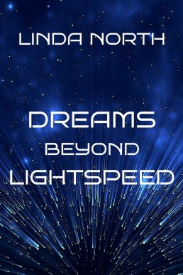 Dreams Beyond Lightspeed