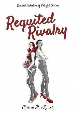 Requited Rivalry: The 2nd Collection of Colorful Choices