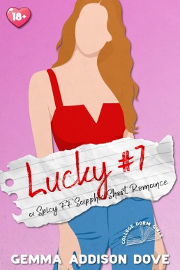 Lucky #7: A Spicy FF  (College Dorm Girls Book 6)