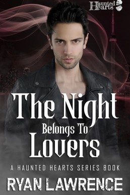 The Night Belongs To Lovers (Haunted Hearts)