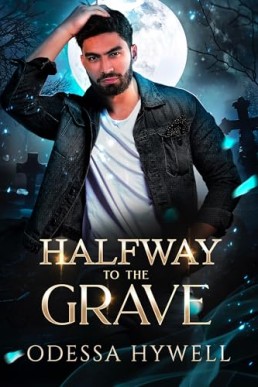 Halfway to the Grave