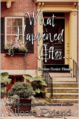 What Happened After...: Boston Series Finale (Boston Series Book 5) (New Cover)