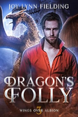 Dragon's Folly (Wings over Albion 3)