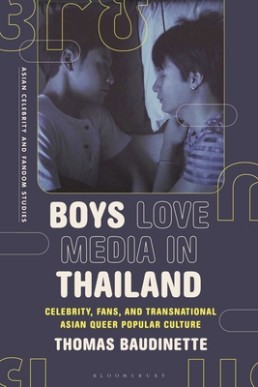 Boys Love Media in Thailand (Celebrity, Fans, and Transnational Asian Queer Popular Culture) PDF