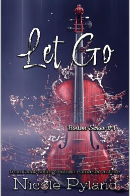 Let Go (Boston Series Book 1) (New Cover)