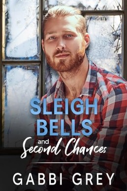 Sleigh Bells and Second Chances (Love in Mission City 3)